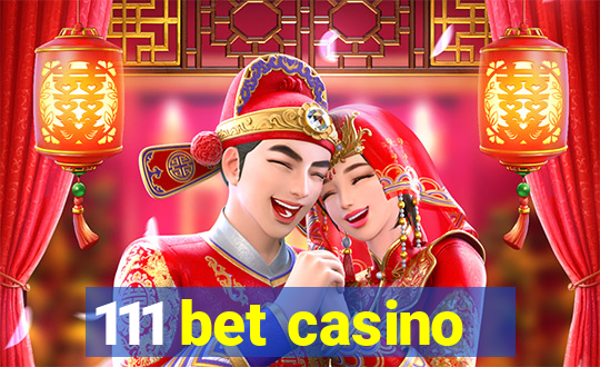 111 bet casino